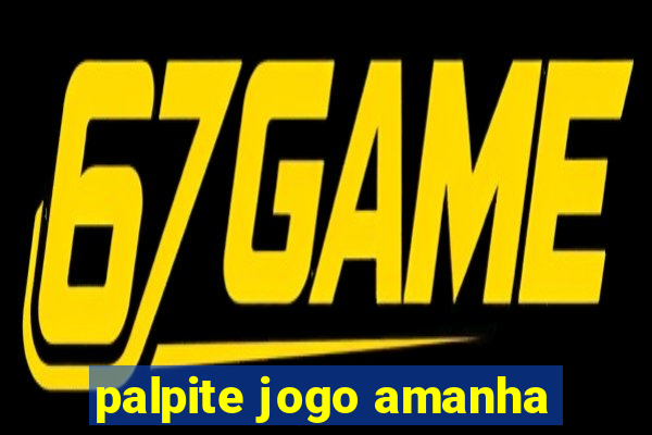 palpite jogo amanha